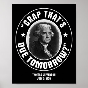 Poster Camiseta That's Due Tomorrow