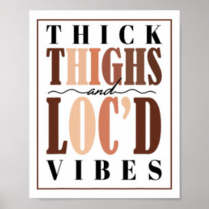 Poster Camiseta Thick Thighs And Loc'd Vibes Orgulho Negr