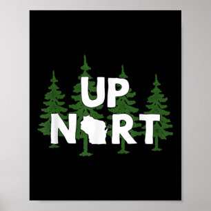 Poster Camiseta Up Nort Wisconsin _ Yooper Up North
