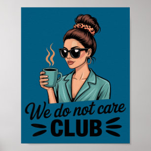 Poster Camisetas do clube de café das mulheres nós não no
