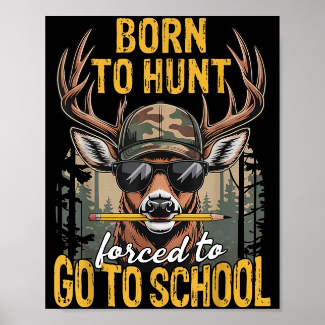Poster Camo Deer Hunting Boys Kids Funny Born Hunt Forced (Frente)