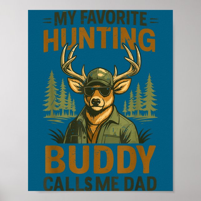 Poster Camo Deer My Favorite Hunting Buddy Calls Me Dad J (Frente)