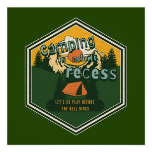 Pôster Camping é Adulto Recess, Vamos Go Play