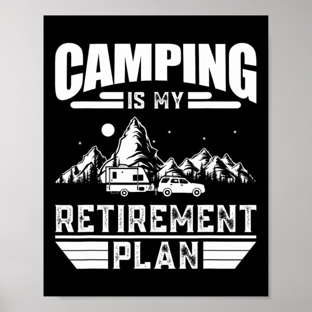 Poster Camping Is My Retirement Plan Funny Camping Lover  (Frente)