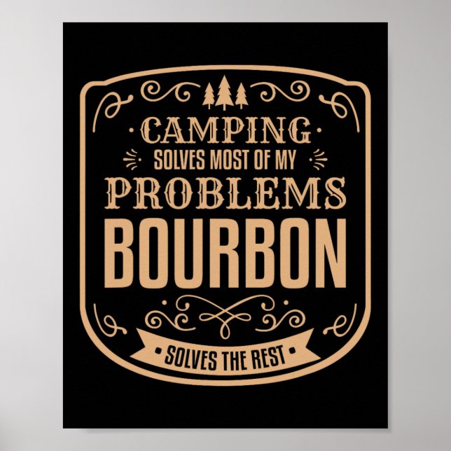 Poster Camping Solves Most Of My Problems Bourbon Solves  (Frente)