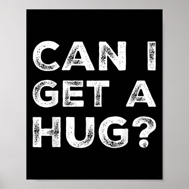 Poster Can I Get A Hug_ Funny Quote  (Frente)
