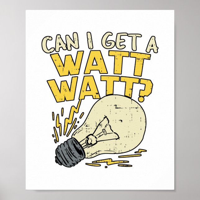 Poster Can I Get A Watt Watt? Electrician Electrical Gift (Frente)