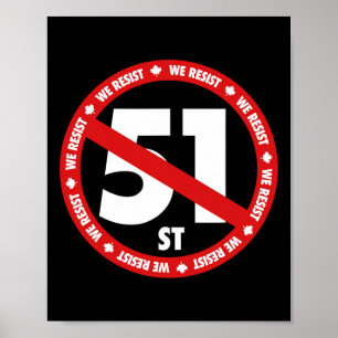 Poster Canadá 51º Estado Resistimos Posição Contra-trump