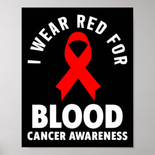 Poster Câncer de Sangue - Eu Uso Vermelho Para Conscienti