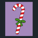 Poster Candy Cane with Green Ribbon<br><div class="desc">An illustration of a simple red and white stripe candy cane with green ribbon. This design is made for Christmas celebration and a good gift idea for children. Christmas is a time for family and friends bonding,  gift giving and sharing happy memories.</div>