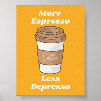 Poster Caneca de Café com Mais Expresso e Menos Depressão
