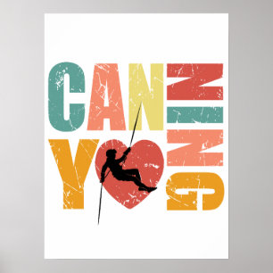 Poster Canyonering I Love Canyoning Rappelling Lover