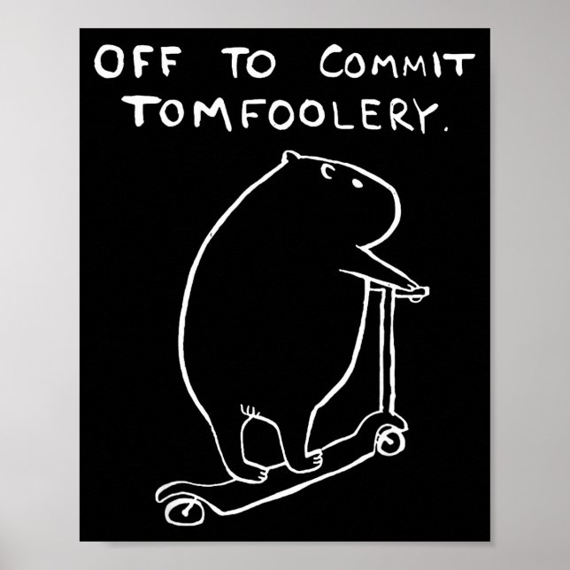 Poster Capybara Off To Commit Tomfoolery  (Frente)