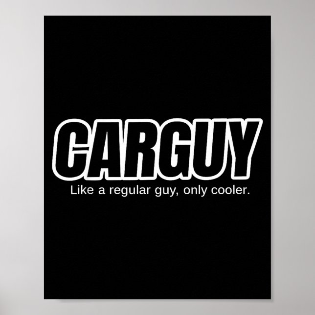 Poster Car Guy Gift - Carguy Like A Regular Guy, Only Coo (Frente)