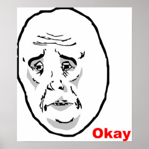 Pôster Cara aprovada Meme da raiva da cara