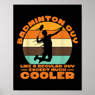 Poster Cara De Badminton - Como Uma Cara Regular, Exceto