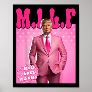Poster Cara, Eu Adoro Felons, Engraçado Pink Trump 2024 P