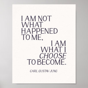 Poster Carl Jung Quote I am not what happened to me