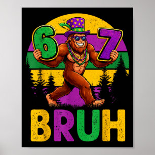 Poster Carnaval Six Seven 6 7 Bruh Meme Bigfoot Sasquat