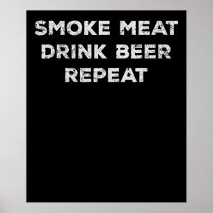 Poster Carne Fumaça Beber Cerveja Repetir  CHURRASCOS En