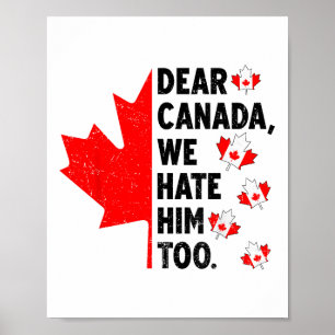 Poster Caro Canadá, Nós O Odiamos Demais Contra O Trump P