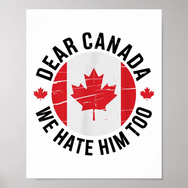 Poster Caro Canadá, Nós O Odiamos Demais Contra O Trump P (Frente)