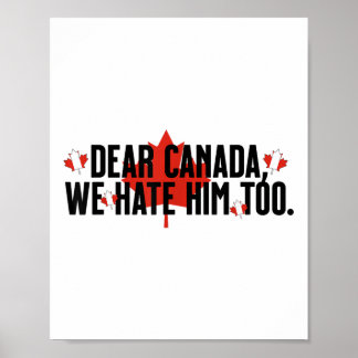 Poster Caro Canadá, Nós O Odiamos Demais Contra O Trump P