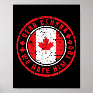 Poster Caro Canadá, Nós O Odiamos Demais Contra O Trump P