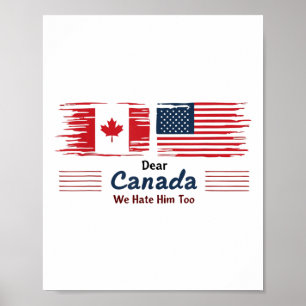 Poster Caro Canadá, Nós O Odiamos Demais Protestos Políti