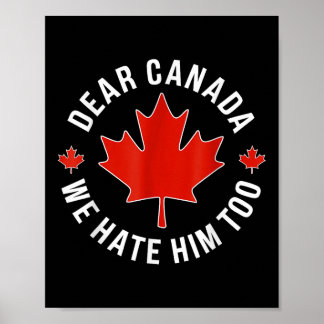Poster Caro Canadá, Nós O Odiamos Demasiado Anti-Trump Po