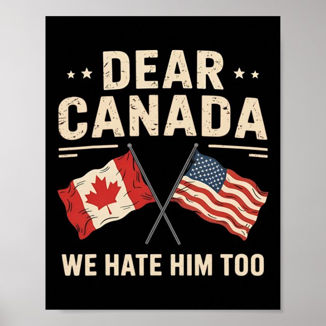 Poster Caro Canadá, Nós O Odiamos Demasiado Antitrump No  (Frente)