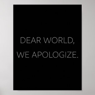 Poster Caro Mundo, Pedimos Desculpas ao Texto Anti-Trump 