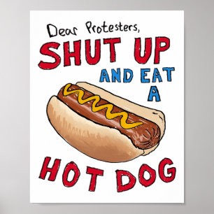 Poster Caros Manifestantes Calem-Se E Comem Um Cachorro Q