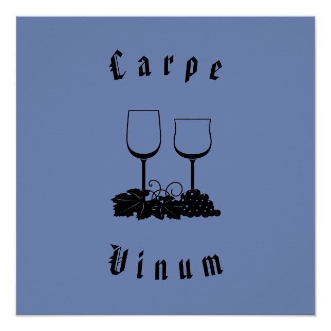 Pôster Carpe Vinum (apreender o vinho) (Frente)