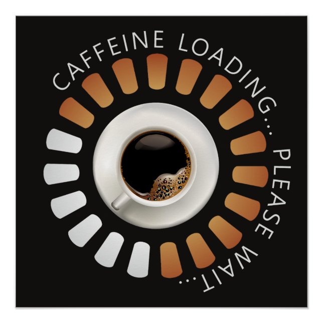 Pôster Carregando cafeína (Frente)
