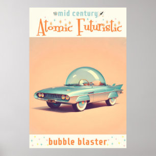 Poster Carro de Blaster de Bolha Futurista Atômico