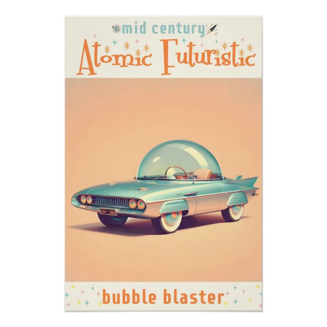 Pôster Carro de Blaster de Bolha Futurista Atômico (Frente)
