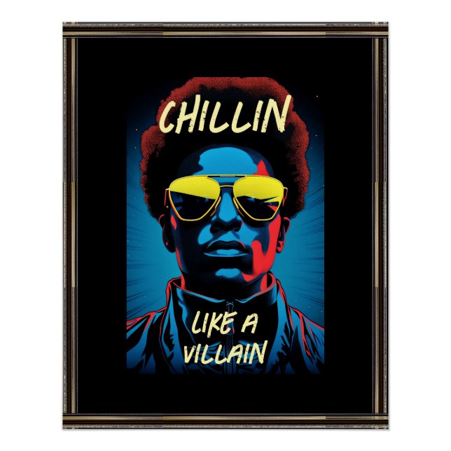 Pôster Cartaz Chillin Like a Villain (Frente)