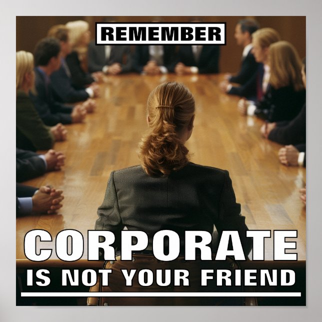 Poster Cartaz Corporate Is Not Your Friend™ (Frente)