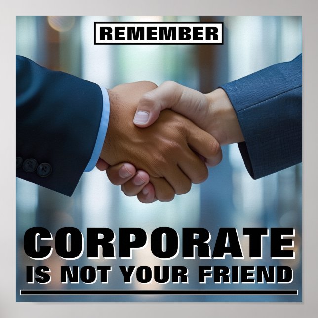 Poster Cartaz Corporate Is Not Your Friend™ (Frente)