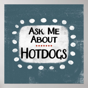 Poster Cartaz de Arte de Parede Pergunte-me Sobre Hotdogs