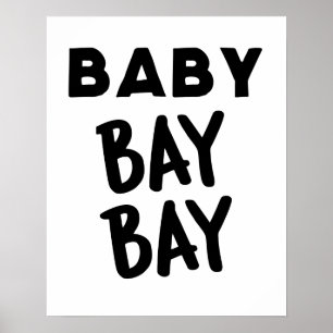 Poster Cartaz de Arte para Parede Baby Bay Bay