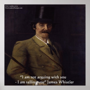 Pôster Cartaz de Citação de James Whistler "Estou Dizendo
