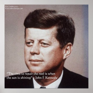Pôster Cartaz de Citação Famosa de JFK REparar o Telhado