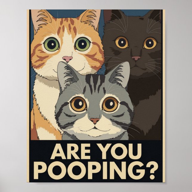 Poster Cartaz de Gato Engraçado | Você Está Fazendo Cocô? (Frente)