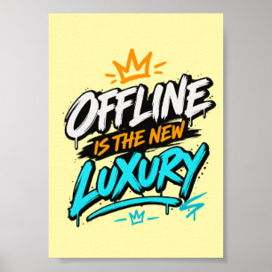 Poster Cartaz de Parede Offline Is The New Luxury Streetw