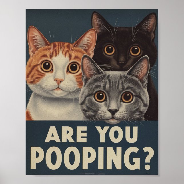 Poster Cartaz Divertido de Gato | Você Está Defecando? |  (Frente)