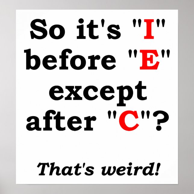 Poster Cartaz Divertido 'I' antes de 'E' (Frente)
