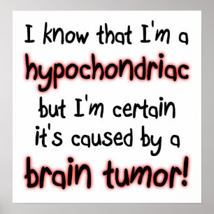 Pôster Cartaz Divertido Tumor Cerebral Hipocondríaco