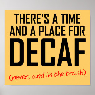 Poster Cartaz Engraçado para Quem Odeia Café Descafeinado